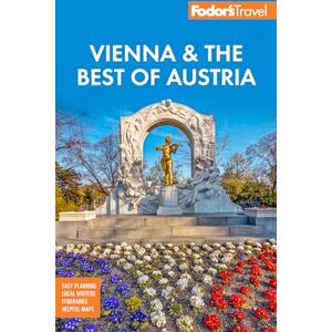 Fodor's Travel Guides Fodor's Vienna & the Best of Austria: With Salzburg & Skiing in the Alps (Full-color Travel Guide) Fodor's Travel Guides Fodor's Vienna & the Best of Austria: With Salzburg & Skiing in the Alps (Full-color Travel Guide)