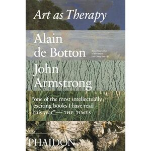 Botton, Alain de Art as Therapy Botton, Alain de Art as Therapy