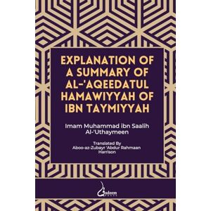 Al Uthaymeen, Ibn Saalih Aqeedatul Hamawiya V 2: Authored by Ibn Taymiyyah Al Uthaymeen, Ibn Saalih Aqeedatul Hamawiya V 2: Authored by Ibn Taymiyyah