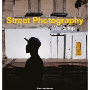 Brian Lloyd Duckett Street Photography Workshop Brian Lloyd Duckett Street Photography Workshop