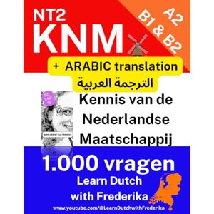 Rubins, Frederika Kennis van de Nederlandse Maatschappij KNM 1.000 oefenvragen: الهولندية والعربية Rubins, Frederika Kennis van de Nederlandse Maatschappij KNM 1.000 oefenvragen: الهولندية والعربية