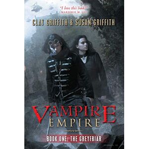 Night Shade Books Greyfriar (Vampire Empire Book 1) Night Shade Books Greyfriar (Vampire Empire Book 1)