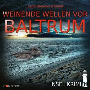 Insel-Krimi 34 Weinende Wellen Vor Baltrum Insel-Krimi 34 Weinende Wellen Vor Baltrum