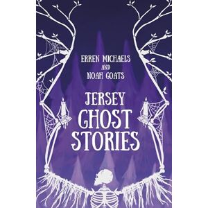 Michaels, Erren Jersey Ghost Stories Michaels, Erren Jersey Ghost Stories
