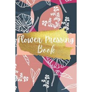 Journals, Pressed Flower Flower Pressing Journal For Women And Kids To Log & Record Your Flowers With Space to Keep Pressed Flowers, 118 Lined pages 6 X 9’: Keep your pressed ... safe with this flower pressing organiser book Journals, Pressed Flower Flower Pressing Journal For Women And Kids To Log & Record Your Flowers With Space to Keep Pressed Flowers, 118 Lined pages 6 X 9’: Keep your pressed ... safe with this flower pressing organiser book