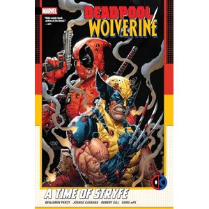 Benjamin Percy Deadpool/Wolverine: A Time Of Stryfe: 1 Benjamin Percy Deadpool/Wolverine: A Time Of Stryfe: 1