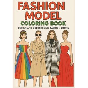 Dawn, Zara Fashion Model Coloring Book: Design and Color Iconic Fashion Looks (Color Your Style: Fashion Coloring Book Series) Dawn, Zara Fashion Model Coloring Book: Design and Color Iconic Fashion Looks (Color Your Style: Fashion Coloring Book Series)
