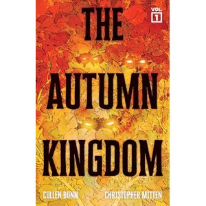 Bunn, Cullen The Autumn Kingdom Vol. 1: Through the Blight Bunn, Cullen The Autumn Kingdom Vol. 1: Through the Blight