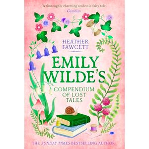 Fawcett, Heather Emily Wilde's Compendium of Lost Tales: the enchanting and romantic magical academia phenomenon! (Emily Wilde Series) Fawcett, Heather Emily Wilde's Compendium of Lost Tales: the enchanting and romantic magical academia phenomenon! (Emily Wilde Series)
