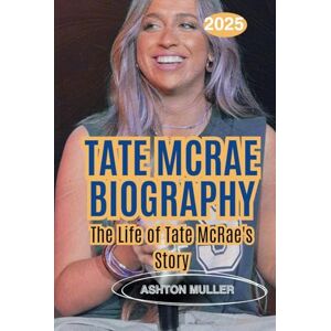 Ashton TATE MCRAE BIOGRAPHY: Tate McRae's Life Story Ashton TATE MCRAE BIOGRAPHY: Tate McRae's Life Story