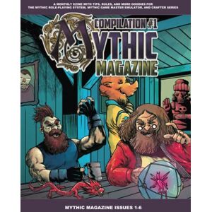 Pigeon, Tana Mythic Magazine Compilation 1 (Mythic Role Playing And Game Master Emulator Series) Pigeon, Tana Mythic Magazine Compilation 1 (Mythic Role Playing And Game Master Emulator Series)