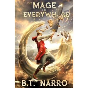 Narro, B.T. The Mage of Everywhere (Legends of the Tainted) Narro, B.T. The Mage of Everywhere (Legends of the Tainted)