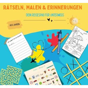 Hendrich, Monique Rätsel, Malen & Erinnerungen, dein Reisespaß für unterwegs: Beschäftigungsbuch für Kinder 6 -10 Jahre: Rätselspaß, Ausmalbildern, Spielideen und ... ideal für Autofahrten, Zugreisen & Ferien Hendrich, Monique Rätsel, Malen & Erinnerungen, dein Reisespaß für unterwegs: Beschäftigungsbuch für Kinder 6 -10 Jahre: Rätselspaß, Ausmalbildern, Spielideen und ... ideal für Autofahrten, Zugreisen & Ferien