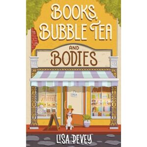 Pevey, Lisa Books, Bubble Tea and Bodies: An Utterly Addictive Cozy Mystery (Honeysuckle Bend Cozy Mystery Series) Pevey, Lisa Books, Bubble Tea and Bodies: An Utterly Addictive Cozy Mystery (Honeysuckle Bend Cozy Mystery Series)