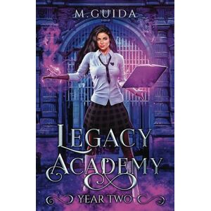 Guida, M Legacy Academy: Year Two: Paranormal Academy Romance: 2 Guida, M Legacy Academy: Year Two: Paranormal Academy Romance: 2