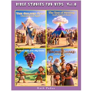 Padua, Ruth Bible Stories For Kids, Vol.8., Christian Series, Stories, Children's Bible Stories, Biblical Stories, Sunday School Book: With the Stories on The ... 12 Spies & The Bronze Snake Look & Live. Padua, Ruth Bible Stories For Kids, Vol.8., Christian Series, Stories, Children's Bible Stories, Biblical Stories, Sunday School Book: With the Stories on The ... 12 Spies & The Bronze Snake Look & Live.