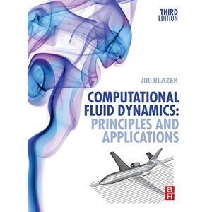 Jiri Blazek Computational Fluid Dynamics: Principles and Applications Jiri Blazek Computational Fluid Dynamics: Principles and Applications