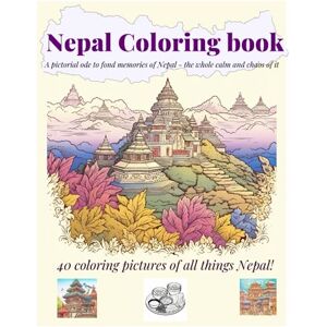 Daisy Tech Nepal Coloring book for kids and adults with pictures of landscape, architecture, food that'll remind you of Nepal, Assam, Himachal Pradesh, Tibet, ... gift for reminiscing slow life of Himalayas Daisy Tech Nepal Coloring book for kids and adults with pictures of landscape, architecture, food that'll remind you of Nepal, Assam, Himachal Pradesh, Tibet, ... gift for reminiscing slow life of Himalayas