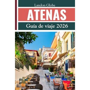 Globe, Landon ATENAS Guía de viaje 2026 Globe, Landon ATENAS Guía de viaje 2026