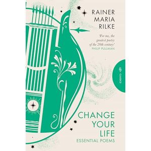Rilke, Rainer Maria Change Your Life: Essential Poems (Pushkin Press Deluxe Classic) Rilke, Rainer Maria Change Your Life: Essential Poems (Pushkin Press Deluxe Classic)