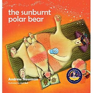 Newman, Andrew The Sunburnt Polar Bear: Helping children understand Climate Change and feel empowered to make a difference. Newman, Andrew The Sunburnt Polar Bear: Helping children understand Climate Change and feel empowered to make a difference.
