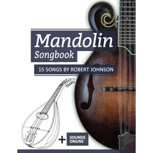 Boegl, Reynhard Mandolin Songbook 15 Songs by Robert Johnson: + Sounds online: 21 (Mandolin Songbooks) Boegl, Reynhard Mandolin Songbook 15 Songs by Robert Johnson: + Sounds online: 21 (Mandolin Songbooks)