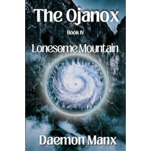 Manx, Daemon The Ojanox IV: Lonesome Mountain Manx, Daemon The Ojanox IV: Lonesome Mountain