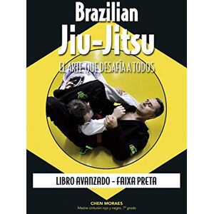 Moraes, Almir Itajahy de Brazilian Jiu-Jitsu : libro avanzado : Faixa Preta Moraes, Almir Itajahy de Brazilian Jiu-Jitsu : libro avanzado : Faixa Preta