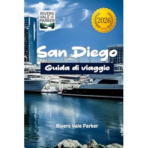 Parker, Rivers Vale San Diego Guida di viaggio 2026: Esplora la soleggiata città costiera della California meridionale con consigli di esperti e itinerari facili per ogni viaggiatore. Parker, Rivers Vale San Diego Guida di viaggio 2026: Esplora la soleggiata città costiera della California meridionale con consigli di esperti e itinerari facili per ogni viaggiatore.