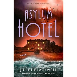 Juliet Blackwell Asylum Hotel Juliet Blackwell Asylum Hotel