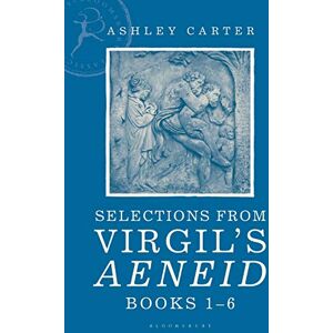 Matthew Groves Selections from Virgil's Aeneid Books 1-6: A Student Reader Matthew Groves Selections from Virgil's Aeneid Books 1-6: A Student Reader