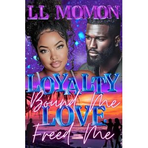 Momon, L L Loyalty Bound Me, Love Freed Me Momon, L L Loyalty Bound Me, Love Freed Me