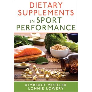 Kimberly Mueller Dietary Supplements in Sport Performance Kimberly Mueller Dietary Supplements in Sport Performance