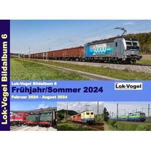 Sölch, Hans Lok-Vogel Bildalbum 6 Frühjahr/Sommer 2024: Februar 2024 August 2024 Sölch, Hans Lok-Vogel Bildalbum 6 Frühjahr/Sommer 2024: Februar 2024 August 2024