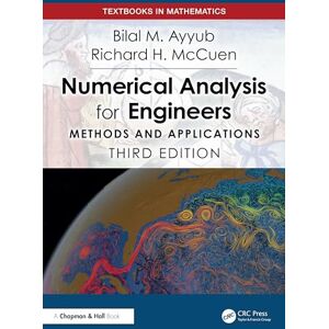 Ayyub, Bilal M. Numerical Analysis for Engineers: Methods and Applications (Textbooks in Mathematics) Ayyub, Bilal M. Numerical Analysis for Engineers: Methods and Applications (Textbooks in Mathematics)