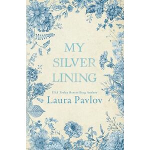 Pavlov, Laura My Silver Lining: A Small Town, Fake Dating Romance (Rosewood River Series) Pavlov, Laura My Silver Lining: A Small Town, Fake Dating Romance (Rosewood River Series)