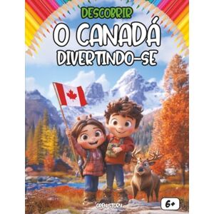 STORY, OPEN Descobrir o Canadá Divertindo-se: Uma viagem fascinante pela história, cultura e curiosidades do Canadá com atividades divertidas para crianças STORY, OPEN Descobrir o Canadá Divertindo-se: Uma viagem fascinante pela história, cultura e curiosidades do Canadá com atividades divertidas para crianças