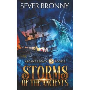 Bronny, Sever Storms of the Ancients: 2 (Arcane Legacy) Bronny, Sever Storms of the Ancients: 2 (Arcane Legacy)