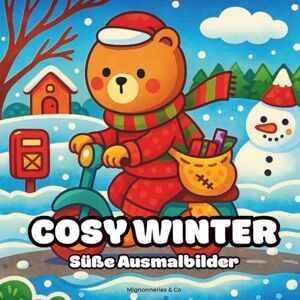 Mignonnerie & Co Cozy Winter: Malbuch für Erwachsene, Teenager und Kinder Mignonnerie & Co Cozy Winter: Malbuch für Erwachsene, Teenager und Kinder