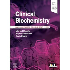 Murphy MA MD FRCP FRCPath, Michael Clinical Biochemistry: An Illustrated Colour Text Murphy MA MD FRCP FRCPath, Michael Clinical Biochemistry: An Illustrated Colour Text