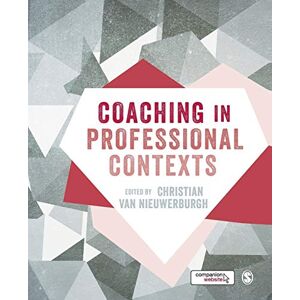 van Nieuwerburgh, Christian Coaching in Professional Contexts First Edition van Nieuwerburgh, Christian Coaching in Professional Contexts First Edition