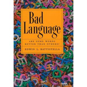 Oxford University Press Bad Language: Are Some Words Better than Others? Oxford University Press Bad Language: Are Some Words Better than Others?