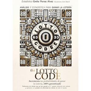 Albert, Emil The Lotto Code, Análisis y Estadística para Ganar la Lotería, Incrementa tus Probabilidades de Ganar la Lotería, 100% Garantizado, Testimonios de ... Ganado un 1er Premio Utilizando este Método. Albert, Emil The Lotto Code, Análisis y Estadística para Ganar la Lotería, Incrementa tus Probabilidades de Ganar la Lotería, 100% Garantizado, Testimonios de ... Ganado un 1er Premio Utilizando este Método.