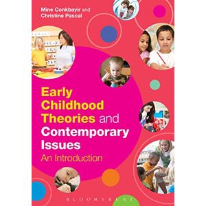 Mine Conkbayir Early Childhood Theories and Contemporary Issues: An Introduction Mine Conkbayir Early Childhood Theories and Contemporary Issues: An Introduction