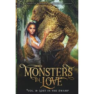 Priest, Evangeline Monsters in Love: Lost in the Swamp: A Monster Paranormal Romance Anthology Priest, Evangeline Monsters in Love: Lost in the Swamp: A Monster Paranormal Romance Anthology