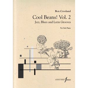 Ben Crosland Cool Beans! Vol.2. Jazz, Blues and Latin Grooves Piano Ben Crosland Cool Beans! Vol.2. Jazz, Blues and Latin Grooves Piano