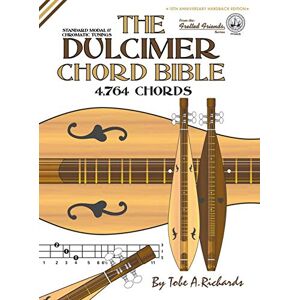 Richards, Tobe a The Dulcimer Chord Bible: Standard Modal & Chromatic Tunings: FFHB44 (Fretted Friends) Richards, Tobe a The Dulcimer Chord Bible: Standard Modal & Chromatic Tunings: FFHB44 (Fretted Friends)