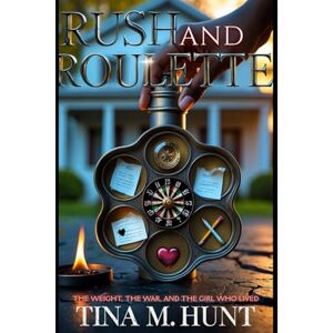 Hunt, Tina Rush and Roulette: The Weight, The War, and the Love Letter to the Girl Who Lived Hunt, Tina Rush and Roulette: The Weight, The War, and the Love Letter to the Girl Who Lived