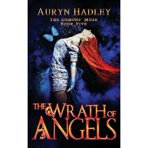 Hadley, Auryn The Wrath of Angels (5) Hadley, Auryn The Wrath of Angels (5)