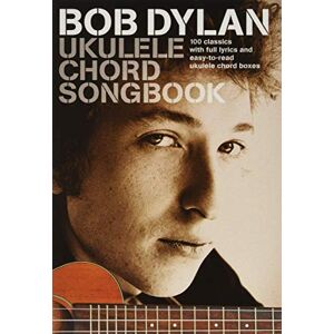 Bob Dylan Ukulele Chord Songbook. Bob Dylan Ukulele Chord Songbook.
